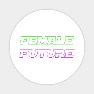 FEMALE FUTURE Magnet